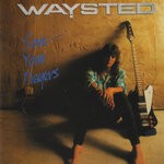 cover: Waysted - Save Your Prayers (2013 Remaster)