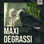 cover: Maxi Degrassi - Gotta Do It