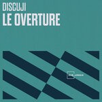 cover: Discuji - Le Overture EP