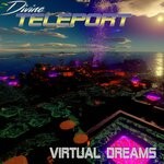 cover: Divine Teleport - Virtual Dreams