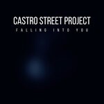 cover: Castro Street Project - Falling Into You