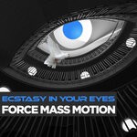 cover: Force Mass Motion - Ecstasy In Your Eyes EP