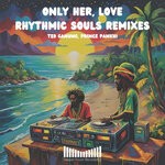 cover: Prince Pankhi|Ted Ganung - Only Her, Love Rhythmic Souls Remixes