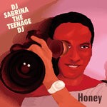 cover: DJ Sabrina The Teenage DJ - Honey