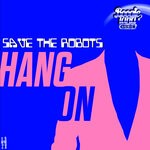 cover: Save The Robots - Hang On