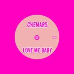 cover: Chemars - Love Me Baby