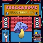 cover: Feelgroove - OldSchool EP