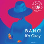 cover: B.A.N.G! - It's Okay