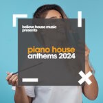 cover: Various - Piano House Anthems 2024