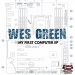 cover: Wes Green - My First Computer