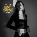 cover: La Lau - Last Strike (Remix)