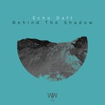 cover: Echo Daft - Behind The Shadow