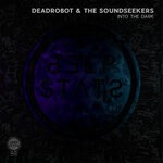 cover: DeadRobot|The Soundseekers - Into The Dark