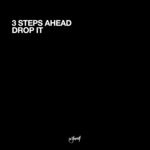 cover: 3 Steps Ahead - Drop It