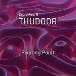 cover: Thudoor|Zebra Rec. - Pivoting Point