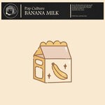 cover: Pop Culture - Banana Milk