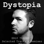 cover: Various|ERLY TEPSHI - Dystopia (Selected Tracks & Remixes)