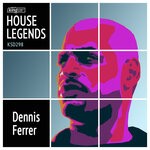 cover: Dennis Ferrer - House Legends