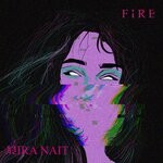 cover: Mira Nait - Fire