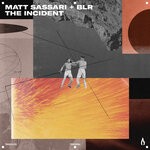 cover: Matt Sassari|BLR - The Incident (Extended Mix)