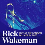 cover: Rick Wakeman - Live, The London Palladium, 22 February 2023