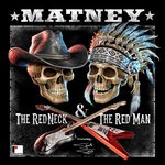 cover: Matney - The Red Neck & The Red Man