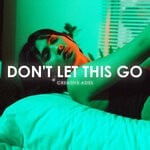 cover: CAID|Creative Ades - Don't Let This Go