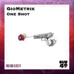 cover: GioMetrik - One Shot