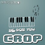 cover: Crop - Be For You