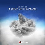 cover: Echo-ES - A Drop On The Palms