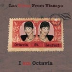 cover: Las Bibas From Vizcaya|Octavia St. Laurent - I Am Octavia (Explicit Paris Remix)