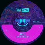 cover: JKLL - I Said What EP