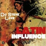 cover: DJ Steve Love - Latin Influence