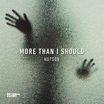 cover: Hutson - More Than I Should