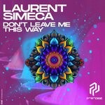 cover: Laurent Simeca - Don't Leave Me This Way