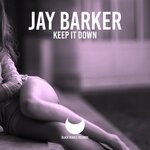 cover: Jay Barker - Keep It Down