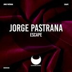 cover: Jorge Pastrana - Escape