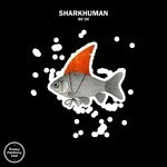 cover: Sharkhuman - Be OK