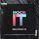 cover: George S - Rock It