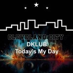 cover: DKLUB - Today's My Day