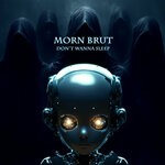 cover: Morn Brut - Don't Wanna Sleep