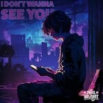 cover: Royal Vagrant - I Don't Wanna See You