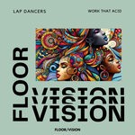 cover: Lap Dancers - Work That Acid