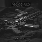 cover: Mr Breaks - Bad Habits