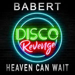 cover: Babert - Heaven Can Wait