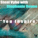 cover: Steal Vybe|Stephanie Renee - You Inspire