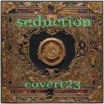 cover: covert23 - Seduction