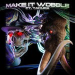 cover: Takura|WOOLI - Make It Wobble