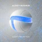 cover: Alexey Mushkin - Light From You