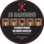 cover: Di Saronno - Flower Power / No More Hustlin'